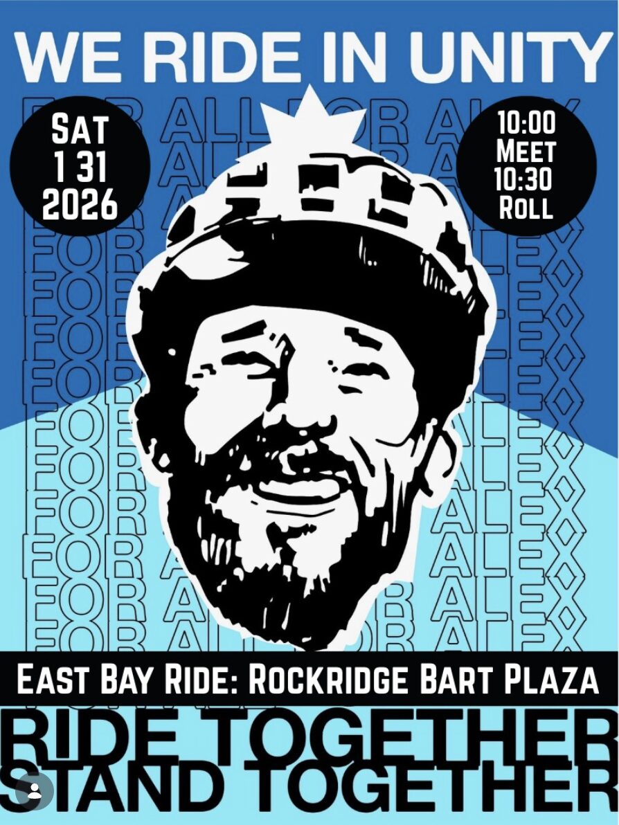 The East Bay's version of the viral bike ride flyer, inviting folks to RIDE TOGETHER, STAND TOGETHER in honor of Alex Pretti. Alex's helmet-clad head smiles atop repeated text reading FOR ALL, FOR ALEX.