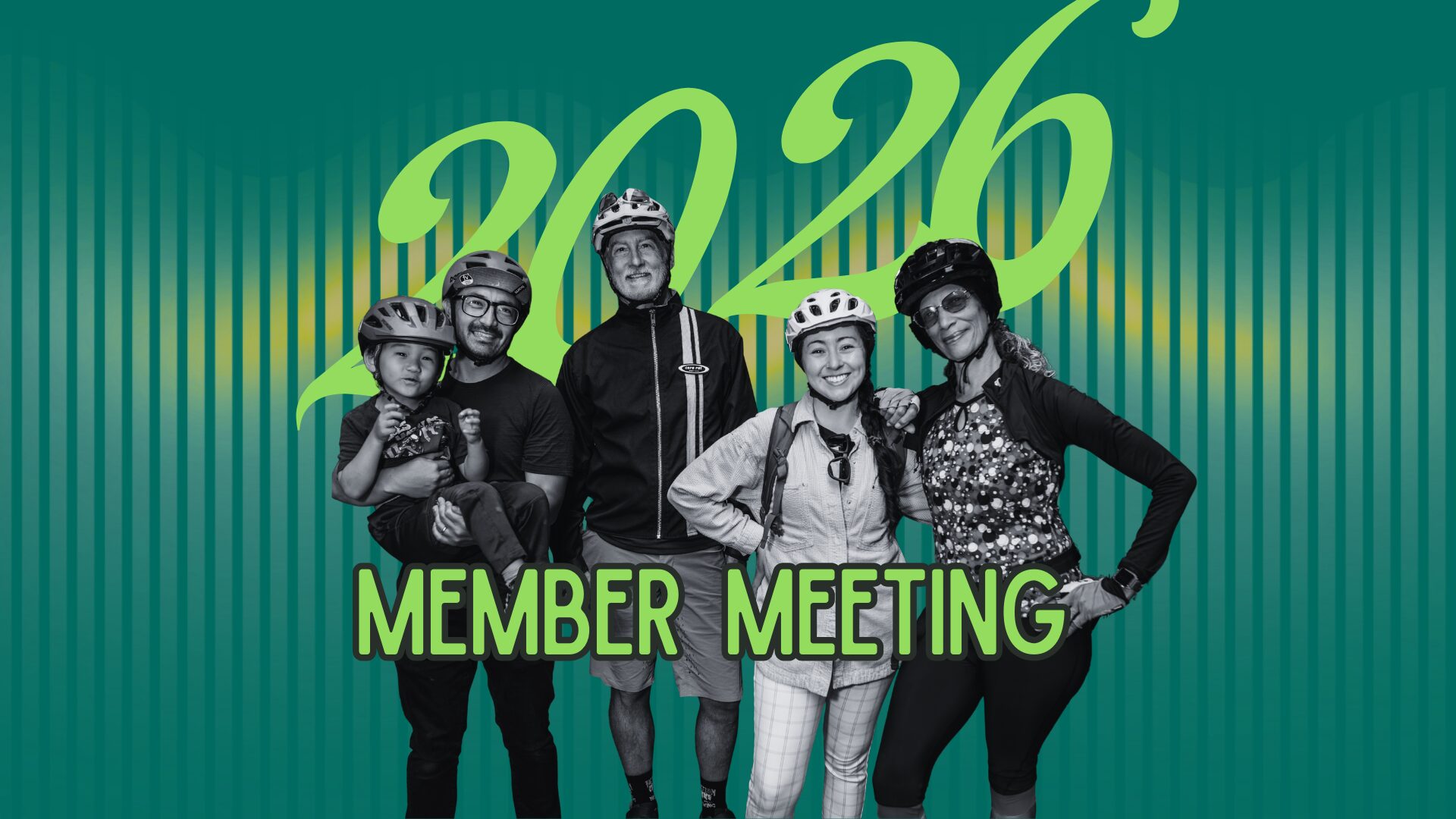 A black & white image of 5 people smiling with bike helmets, over a green background. The text reads 2026 Member Meeting