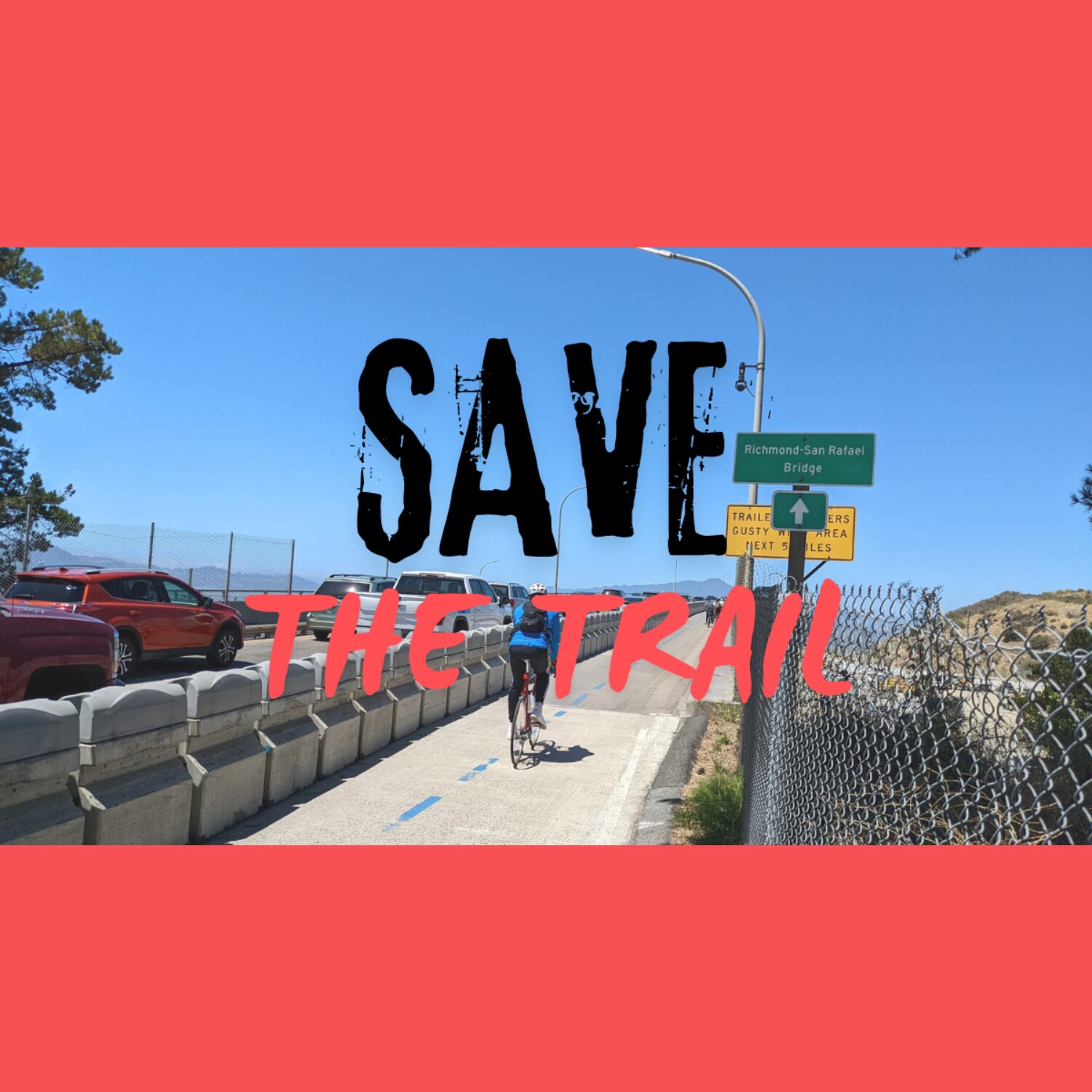 "save the trail" photo of a person riding a bicycle on a wide barrier-separated pathway along the Richmond San Rafael Bridge